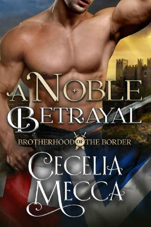 [Brotherhood of the Border 01] • A Noble Betrayal · Brotherhood of the Border